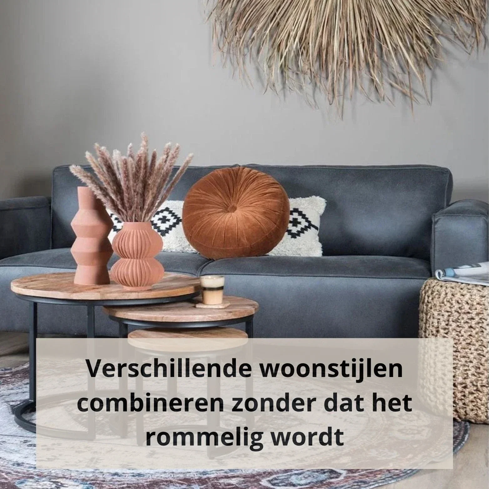 Verschillende woonstijlen combineren zonder dat het rommelig wordt