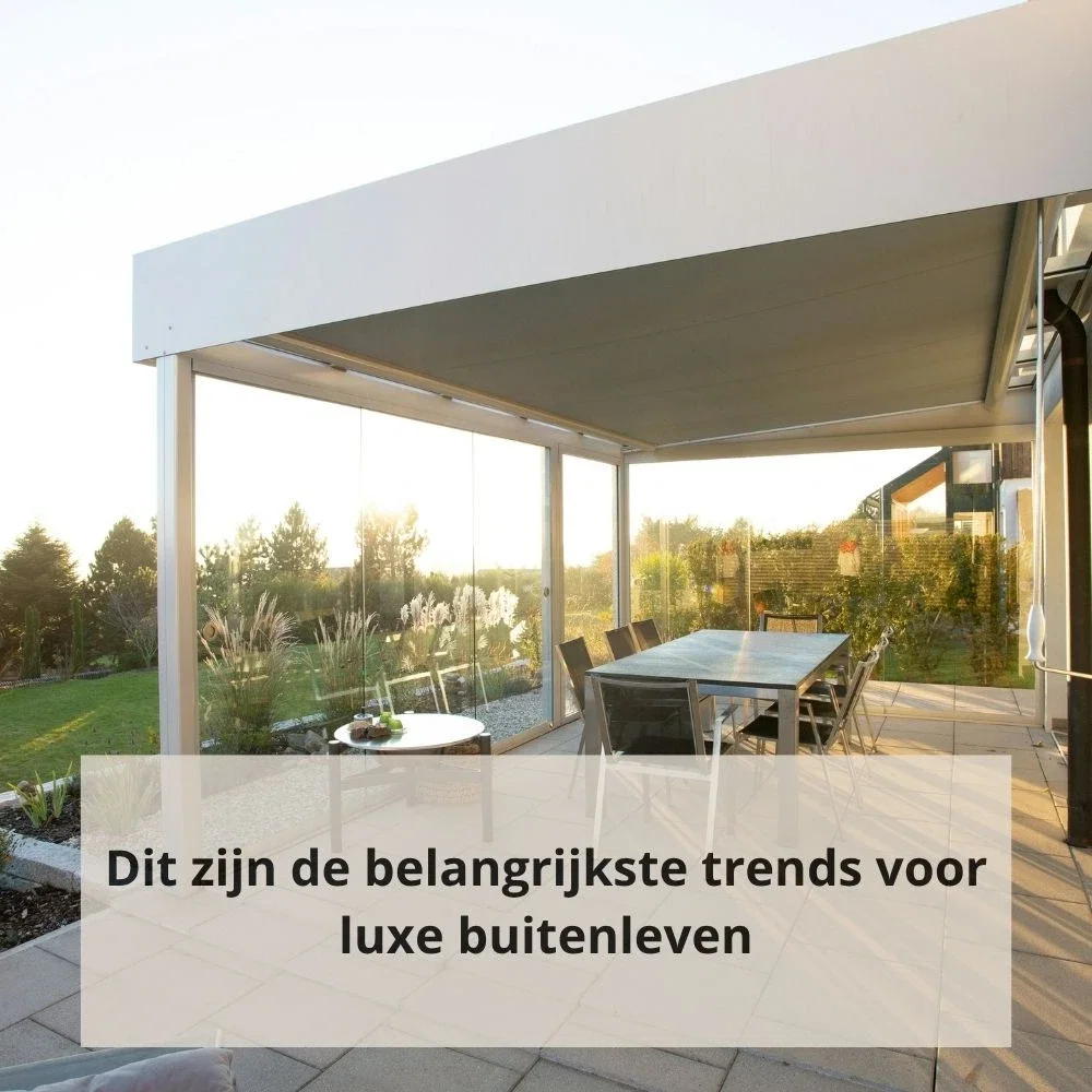 Dit zijn de belangrijkste trends voor luxe buitenleven